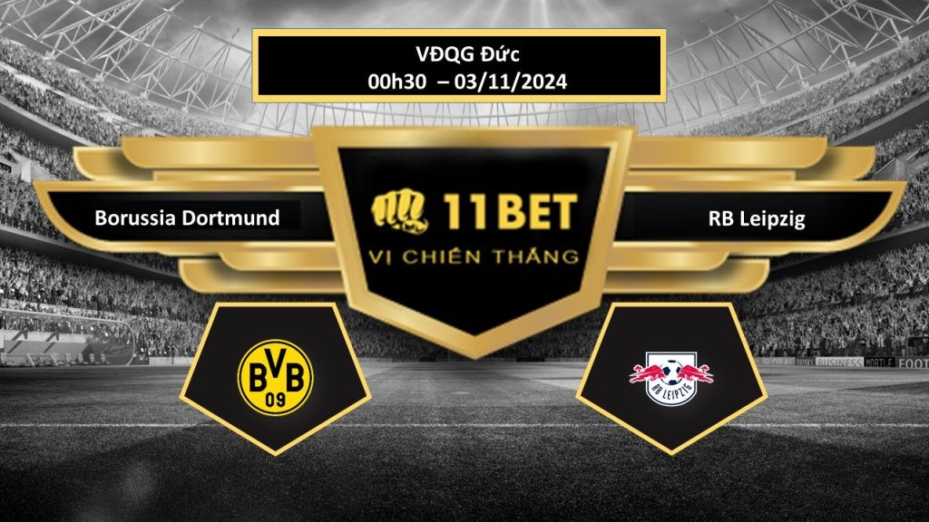 11BET Tip bóng đá Borussia Dortmund vs RB Leipzig, hôm nay 03/11/2024
