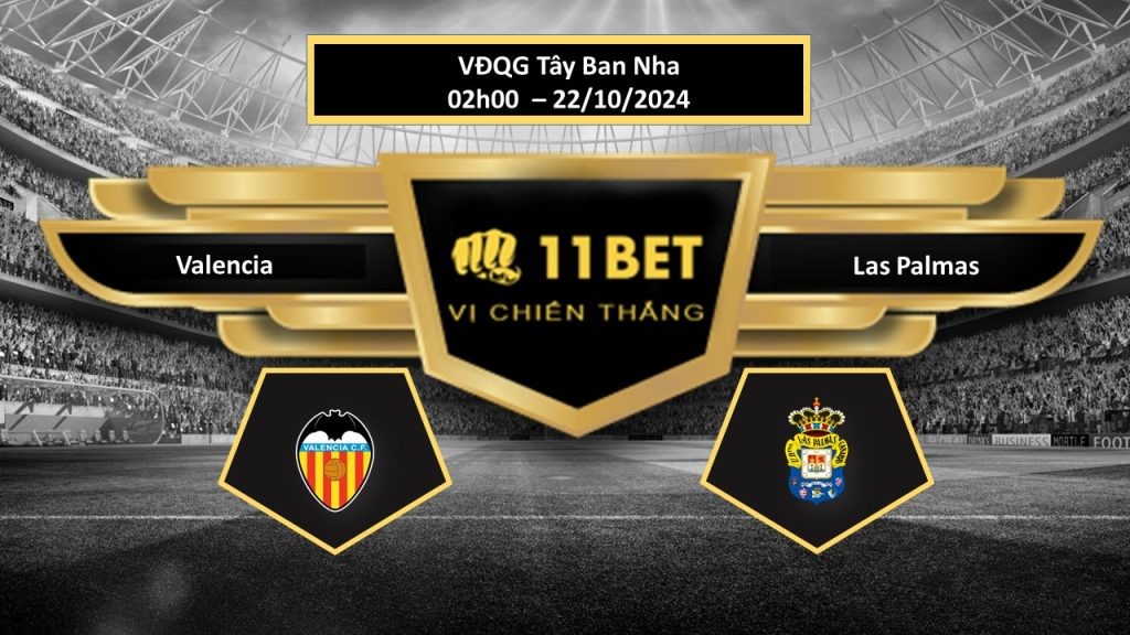 11BET Tip bóng đá Valencia vs Las Palmas, hôm nay 22/10/2024