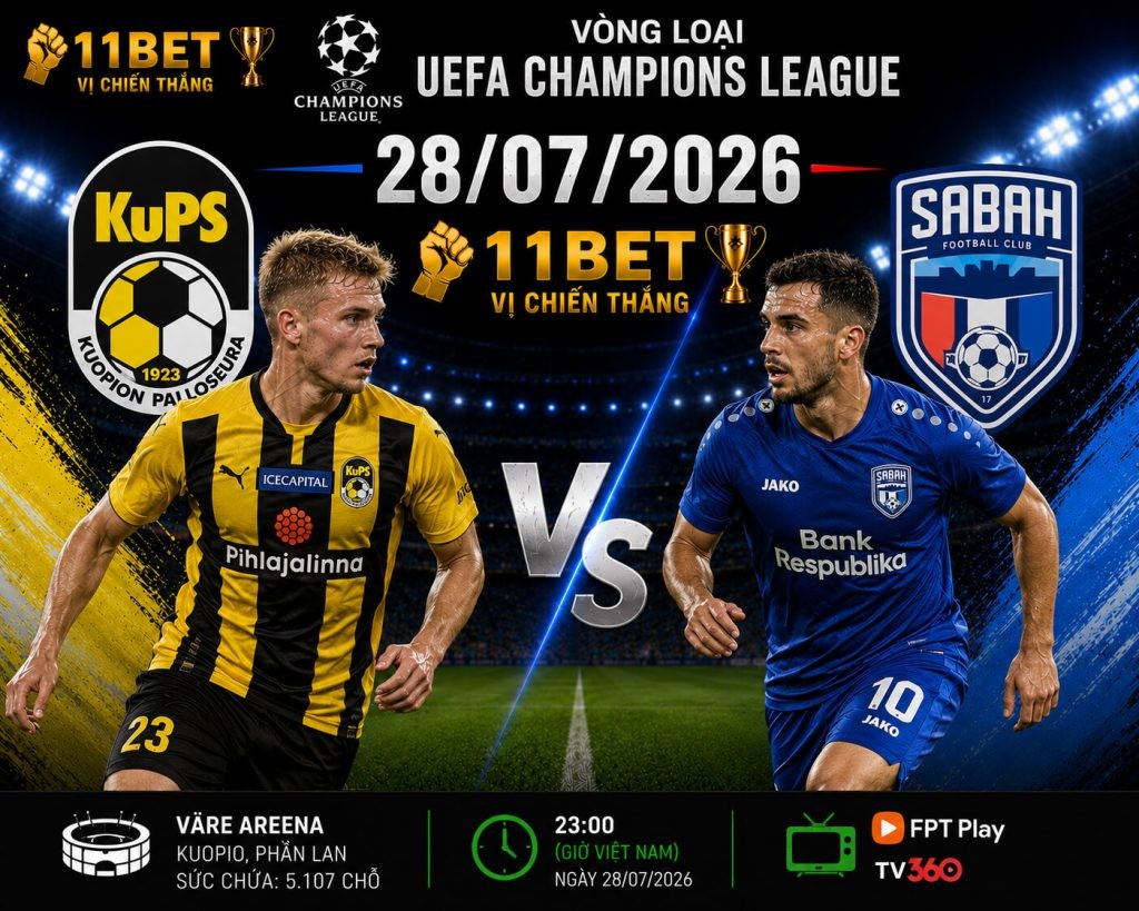 11BET Nhận định bóng đá KuPS Kuopio vs Sabah diễn ra vào lúc 22h00 ngày 28/07