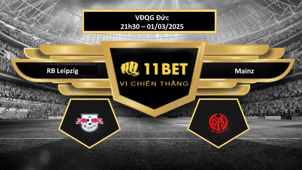 11BET Tip bóng đá  RB Leipzig vs Mainz, hôm nay 01/03/2025