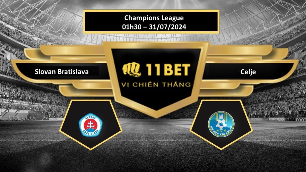 11BET Tip bóng đá Slovan Bratislava vs Celje, hôm nay 31/07/2024