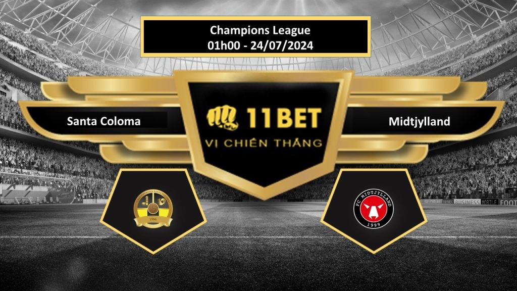 11BET Tip bóng đá Santa Coloma vs Midtjylland, hôm nay 24/07/2024