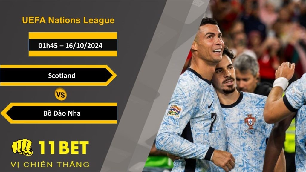 11BET Soi kèo Scotland vs Bồ Đào Nha, 01h45, 16/10/2024