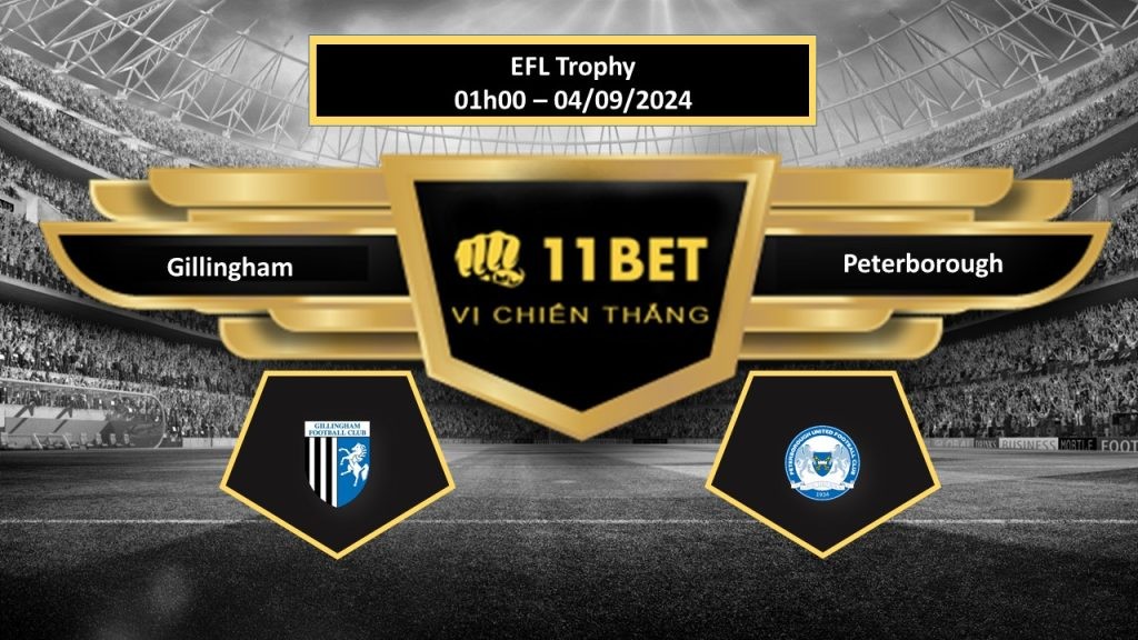 11BET Tip bóng đá Gillingham vs Peterborough, hôm nay 04/09/2024