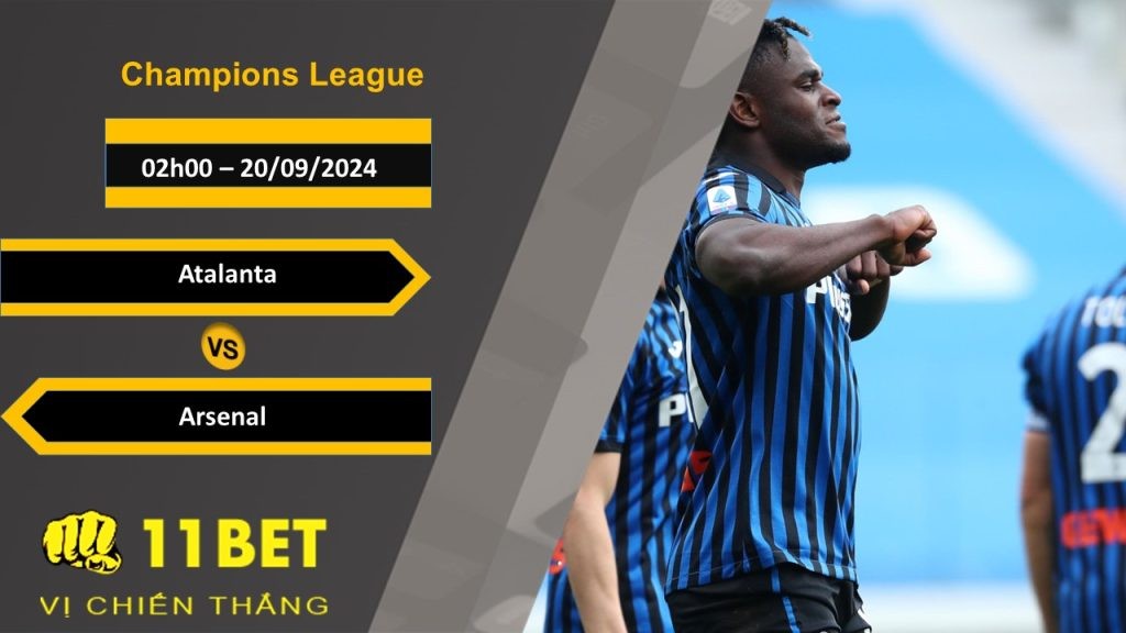 11BET Soi kèo Atalanta vs Arsenal, 02h00, 20/09/2024